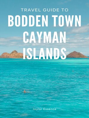 cover image of Travel Guide to Bodden Town, Cayman Islands